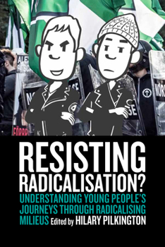 Library Binding Resisting Radicalisation?: Understanding Young People's Journeys Through Radicalising Milieus Book