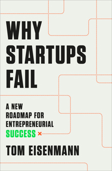 Hardcover Why Startups Fail: A New Roadmap for Entrepreneurial Success Book