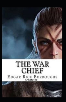 Paperback The War chief-(Annotated) Book