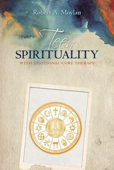 Paperback Teen Spirituality with Emotional Core Therapy Book