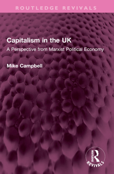 Paperback Capitalism in the UK: A Perspective from Marxist Political Economy Book