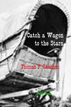 Paperback Catch a Wagon to the Stars Book