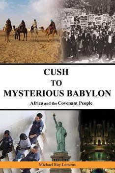 Paperback Cush to Mysterious Babylon: Africa and the Covenant People Book