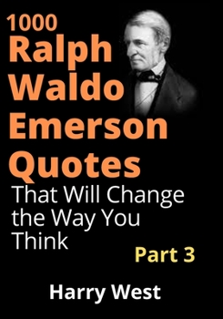 Paperback 1000 Ralph Waldo Emerson Quotes: Part III [Large Print] Book