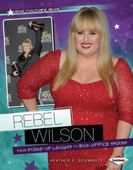 Library Binding Rebel Wilson: From Stand-Up Laughs to Box-Office Smash Book