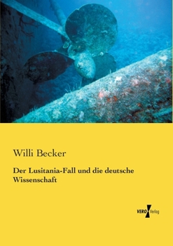 Paperback Der Lusitania-Fall und die deutsche Wissenschaft [German] Book