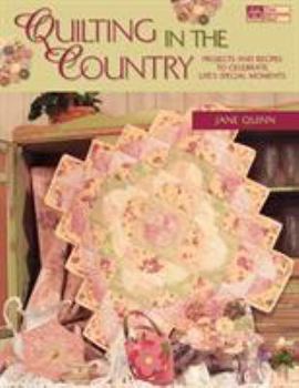Paperback Quilting in the Country: Projects and Recipes to Celebrate Life's Special Moments Book