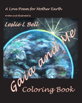 Paperback Gaia and Me: A Love Poem for Mother Earth: Coloring Book