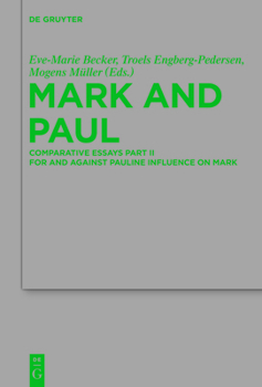 Paperback Mark and Paul: Comparative Essays Part II. for and Against Pauline Influence on Mark Book