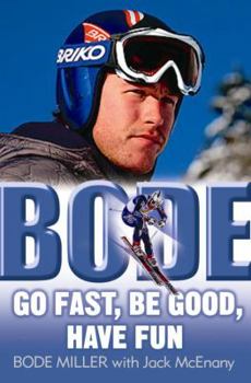 Hardcover Bode: Go Fast, Be Good, Have Fun Book