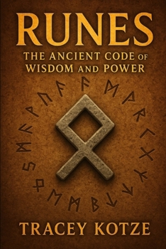Runes: The Ancient Code of Wisdom and Power