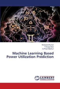 Paperback Machine Learning Based Power Utilization Prediction Book