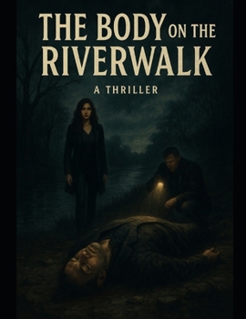 The Body on the Riverwalk: An Alexandra McInnes Mystery