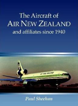 Hardcover The Aircraft of Air New Zealand and Affiliates Since 1940 Book