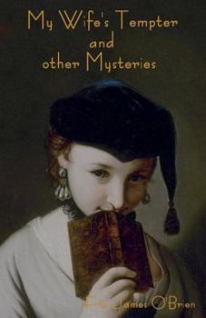 Paperback My Wife's Tempter and other Mysteries Book
