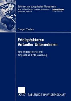 Paperback Erfolgsfaktoren Virtueller Unternehmen: Eine Theoretische Und Empirische Untersuchung [German] Book