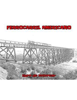 Paperback Ferrocarril Americano: libro de colorear [Spanish] Book