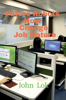 Paperback Future Robots How Change Job Nature Book