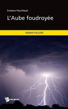 Paperback L'Aube foudroyée [French] Book