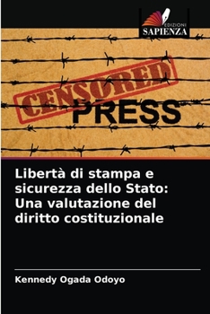 Paperback Libertà di stampa e sicurezza dello Stato: Una valutazione del diritto costituzionale [Italian] Book