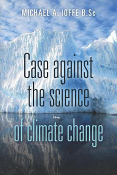Paperback Case Against the Science of Climate Change: (Pamphlet) Book