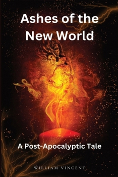 Paperback Ashes of the New World (Large Print Edition): A Post-Apocalyptic Tale [Large Print] Book