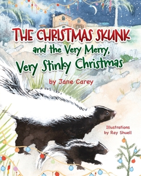 Paperback The Christmas Skunk And The Very Merry, Very Stinky Christmas Book