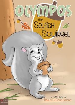 Paperback Olympos the Selfish Squirrel Book