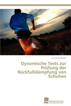 Paperback Dynamische Tests zur Prüfung der Rückfußdämpfung von Schuhen [German] Book
