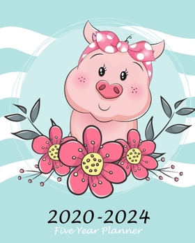 Paperback 2020-2024 Five Year Planner: Cute Pink Pig, 60 Months Appointment Calendar, Business Planners, Agenda Schedule Organizer Logbook and Journal With H Book