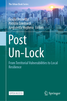 Hardcover Post Un-Lock: From Territorial Vulnerabilities to Local Resilience Book