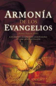 Paperback Armonia de los Evangelios: (Reina-Valera 1960) los Cuatro Evangelios Combinados en una Sola Narracion [Spanish] Book