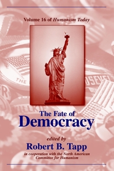 The Fate Of Democracy (Humanism Today)