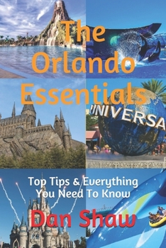 Paperback The Orlando Essentials: Top Tips & Everything You Need To Know Book