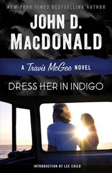 Dress Her in Indigo - Book #11 of the Travis McGee