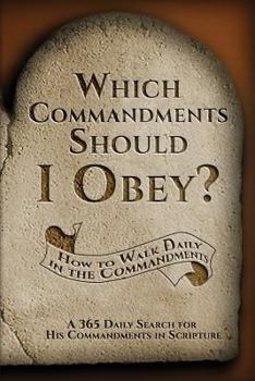 Paperback Which Commandments Should I Obey?: A 365 Daily Search for His Commandments in Scripture Book