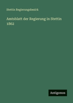 Amtsblatt der Regierung in Stettin 1862