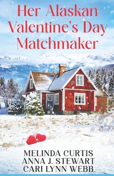 Paperback Her Alaskan Valentine's Day Matchmaker Book