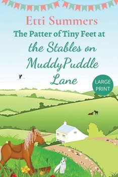 Paperback The Patter of Tiny Feet at The Stables on Muddypuddle Lane [Large Print] Book