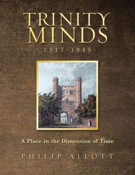 Paperback Trinity Minds 1317-1945: A Place in the Dimension of Time Book