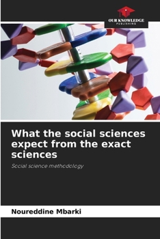 Paperback What the social sciences expect from the exact sciences Book