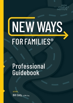 Paperback New Ways for Families Professional Guidebook: For Therapists, Lawyers, Judicial Officers and Mediators Book