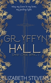 Gryffynhall - Book #1 of the Danu Cycle