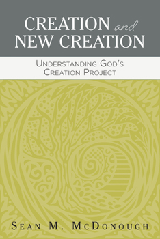Paperback Creation and New Creation: Understanding God's Creation Project Book
