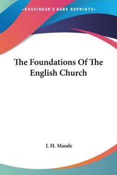 The Foundations of the English Church (Classic Reprint)