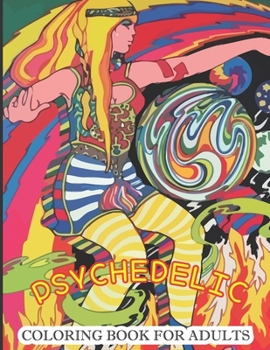 Paperback Psychedelic Coloring Book For Adults: Relaxing And Stress Relieving Art For Stoners. Book