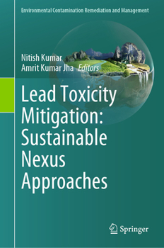 Hardcover Lead Toxicity Mitigation: Sustainable Nexus Approaches Book