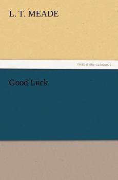 Good Luck: A Story for Girls