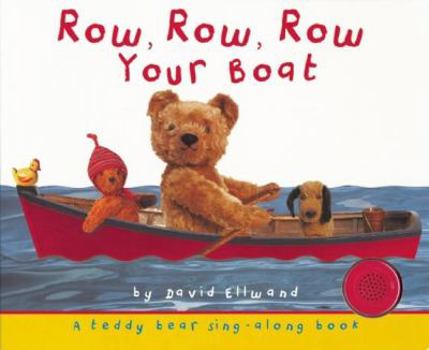 Unknown Binding Row, Row, Row Your Boat (Teddy Bear Sing-Along) Book