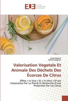 Paperback Valorisation Vegetale Et Animale Des Déchets Des Écorces De Citrus [French] Book